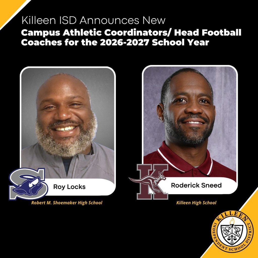 Graphic announcing Killeen ISD’s new Campus Athletic Coordinators/Head Football Coaches for 2026–2027. On the left is a smiling man with a gray beard labeled “Roy Locks” with the Shoemaker High School logo. On the right is a man in a maroon polo labeled “Roderick Sneed” with the Killeen High School logo. Killeen ISD logo appears in the bottom right.