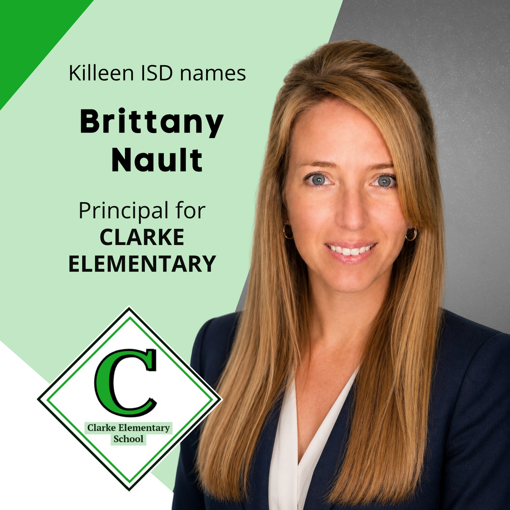 Graphic with woman text reads "Killeen ISD names Brittany Nault Principal for Clarke Elementary" 