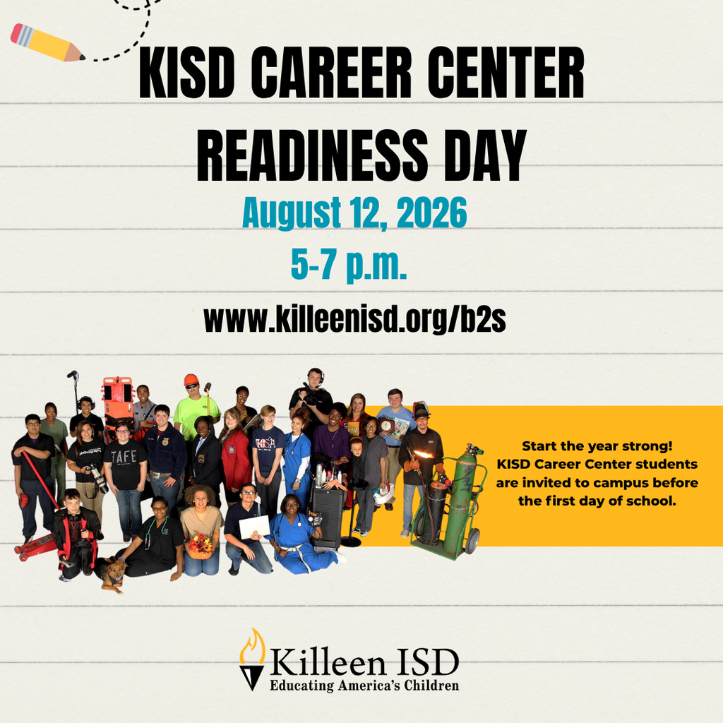 🎓 KISD Career Center students, we're ready for you!  Kick off the school year at KISD Career Center Readiness Day before classes begin.  Join us Wednesday, August 12, from 5-7 p.m.  We can't wait to welcome you and help you start the year with confidence!  📅 August 12, 2026 🕔 5-7 p.m. 📍 KISD Career Center, 1320 Stagecoach Road, Killeen  For more back-to-school information, visit www.killeenisd.org/b2s.