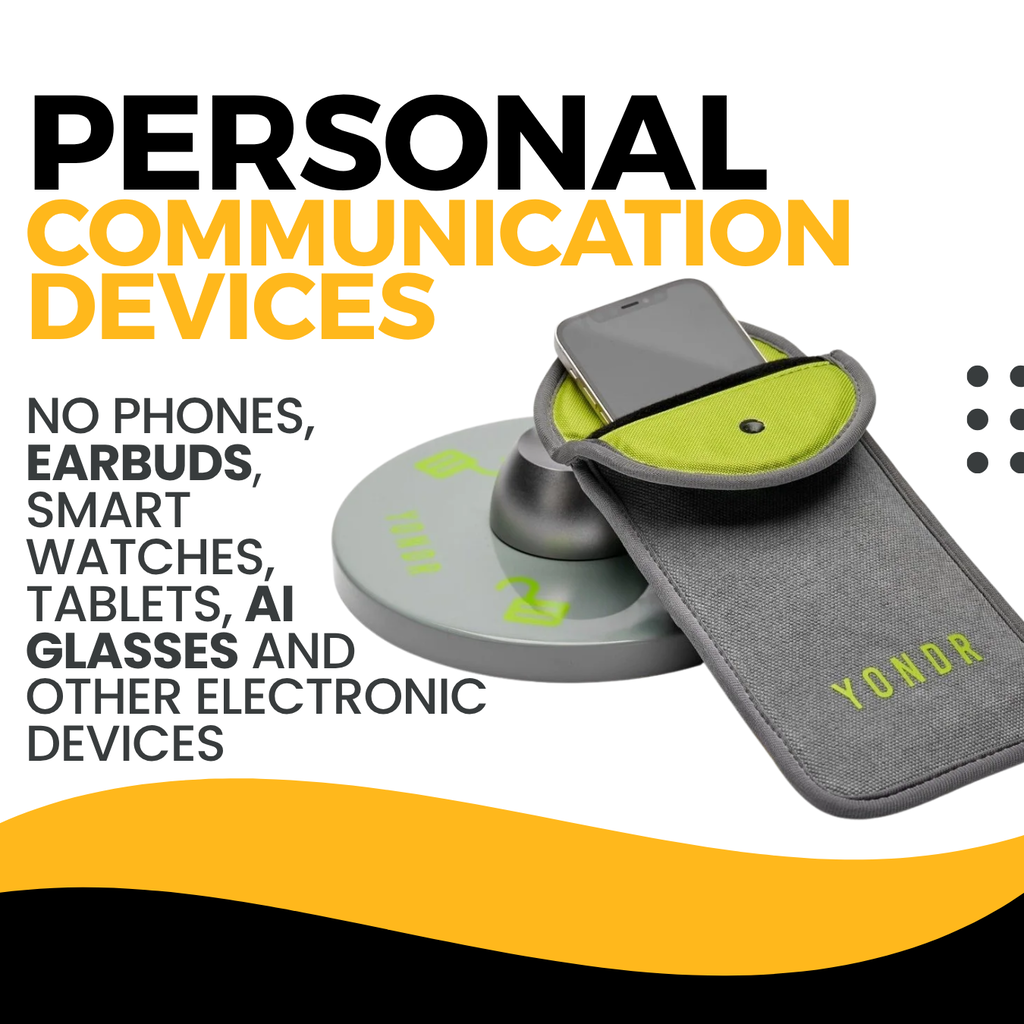 photo with yondr pouch "personal communication devices no phones, earbuds, smart watches, tablets, ai glasses, and other electronic devices"