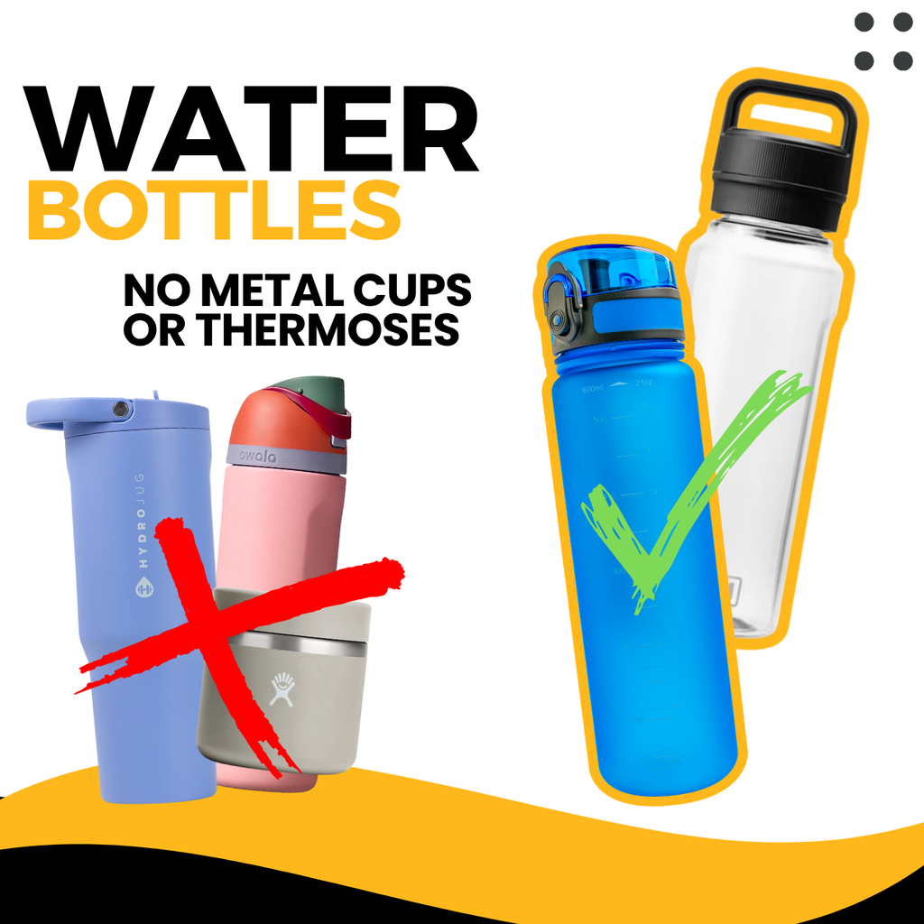water bottles no metal cups or thermoses with an X over metal bottles