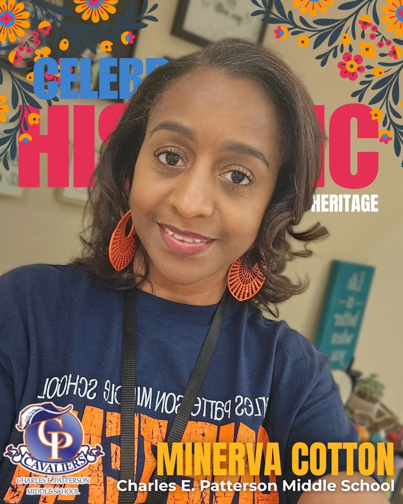 woman smiling at the camera with text that reads "minerva cotton, Charles e. patterson middle school"