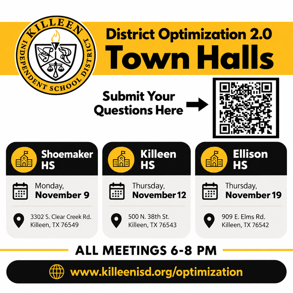 Town halls for Killeen District Optimization 2.0 with QR code and information for Shoemaker, Killeen, and Ellison High Schools.