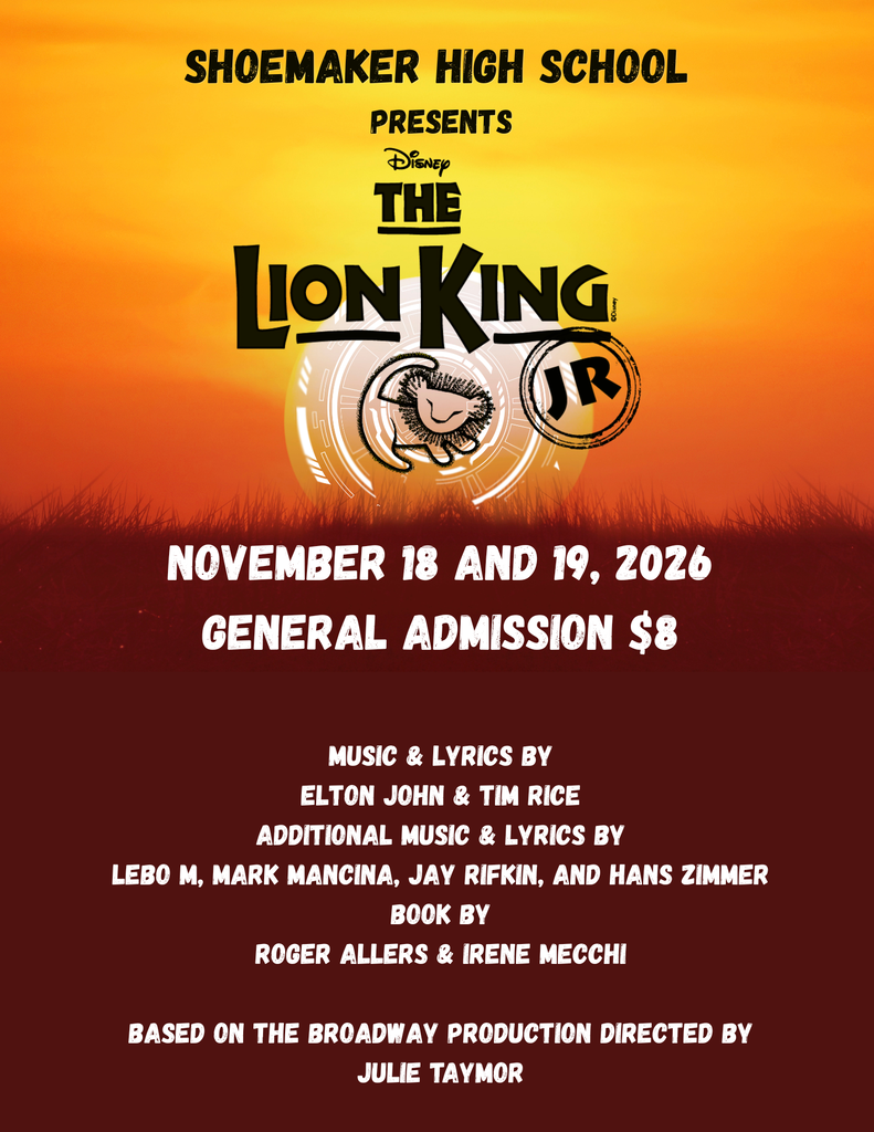 Poster for Shoemaker High School play, "The Lion King Jr." Dates: Nov 18 and 19, 2026. Admission: $8.
