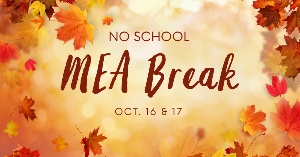 MEA Break Oct. 16 and 17