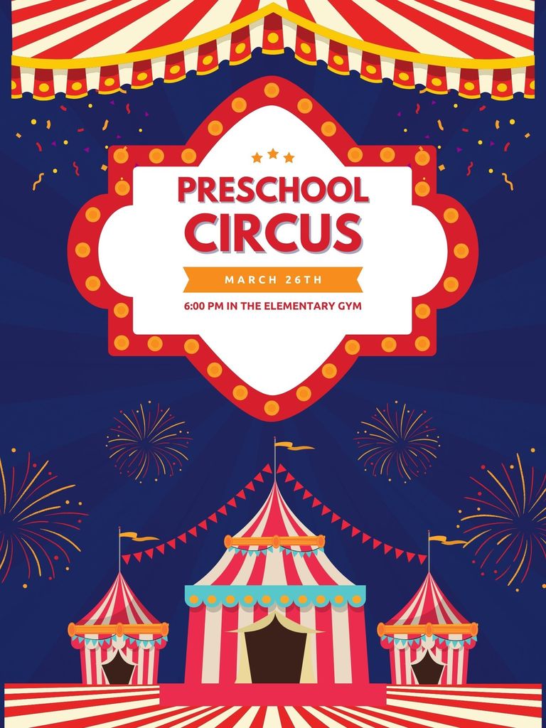 Preschool Circus will be Thursday, March 26th @ 6:00pm!
