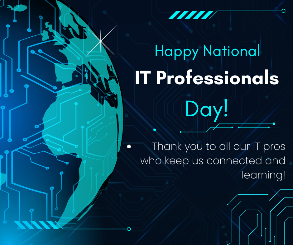 Happy National IT Professionals Day! 