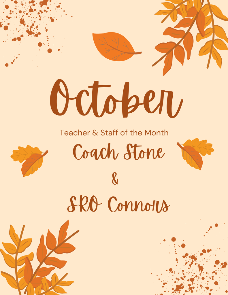 October Teacher of the Month Coach Stone and Staff of the Month SRO Connors