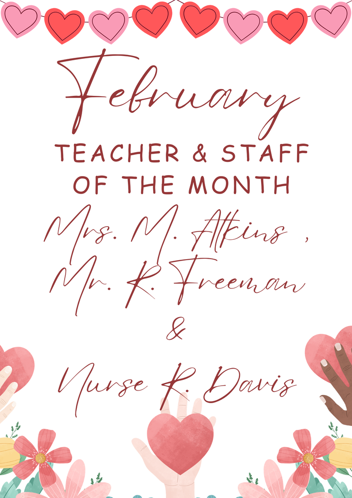 February Teacher and Staff of the Month - Mrs. Mary Atkins, Mr. Ranger Freeman, and Nurse Robin Davis 