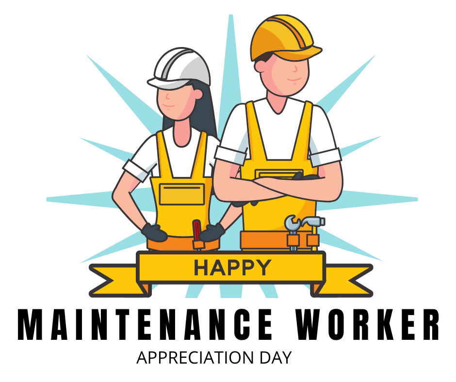 3/4 Happy Maintenance Worker Appreciation Day 