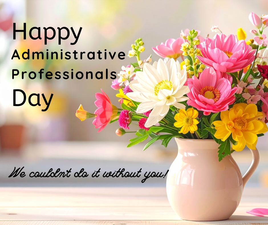 Happy Administrative Professionals Day!