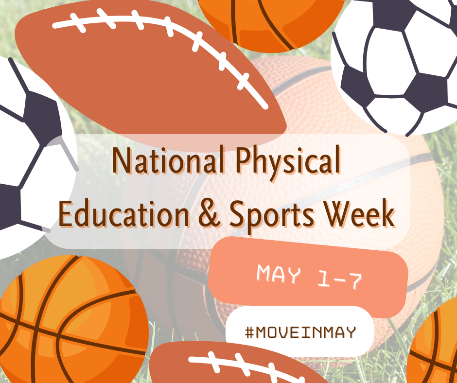 #Moveinmay may 1-7 National Physical Education and Sports Week 