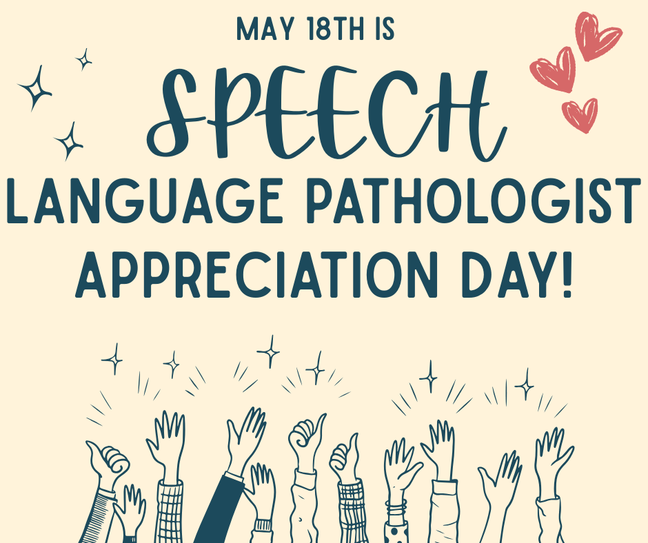 Speech Language Pathologist Appreciation Day 
