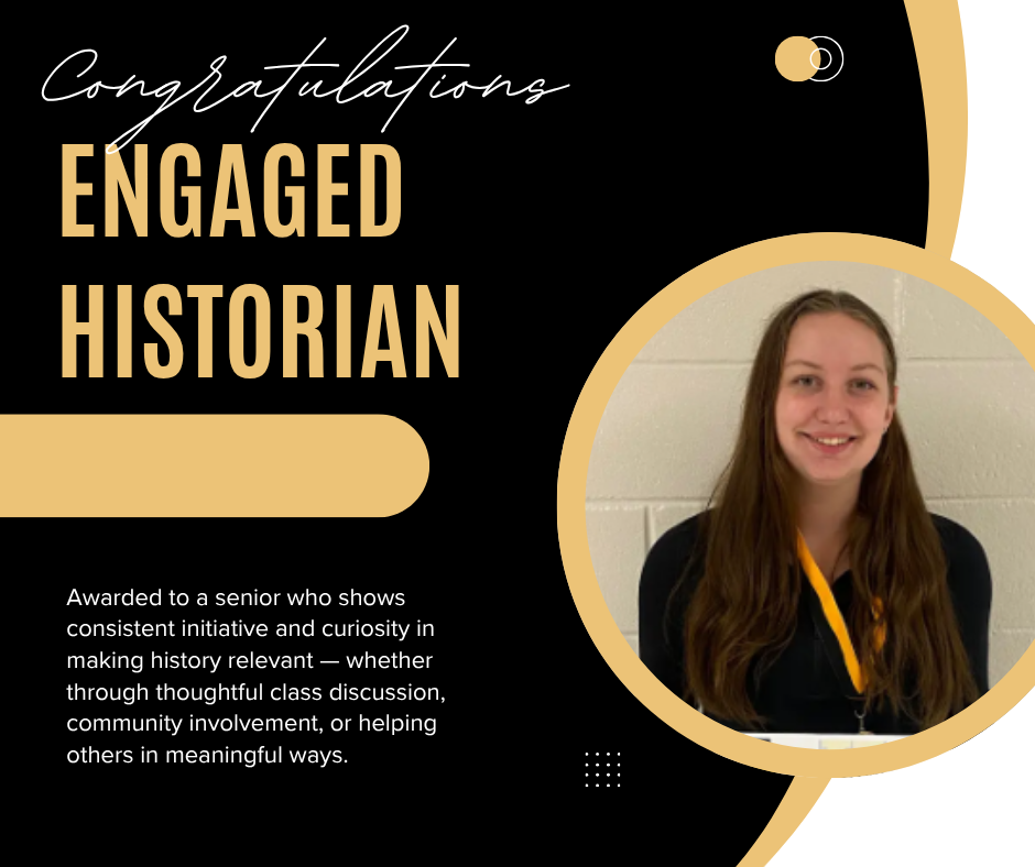 Engaged Historian award for initiative and curiosity in making history relevant.