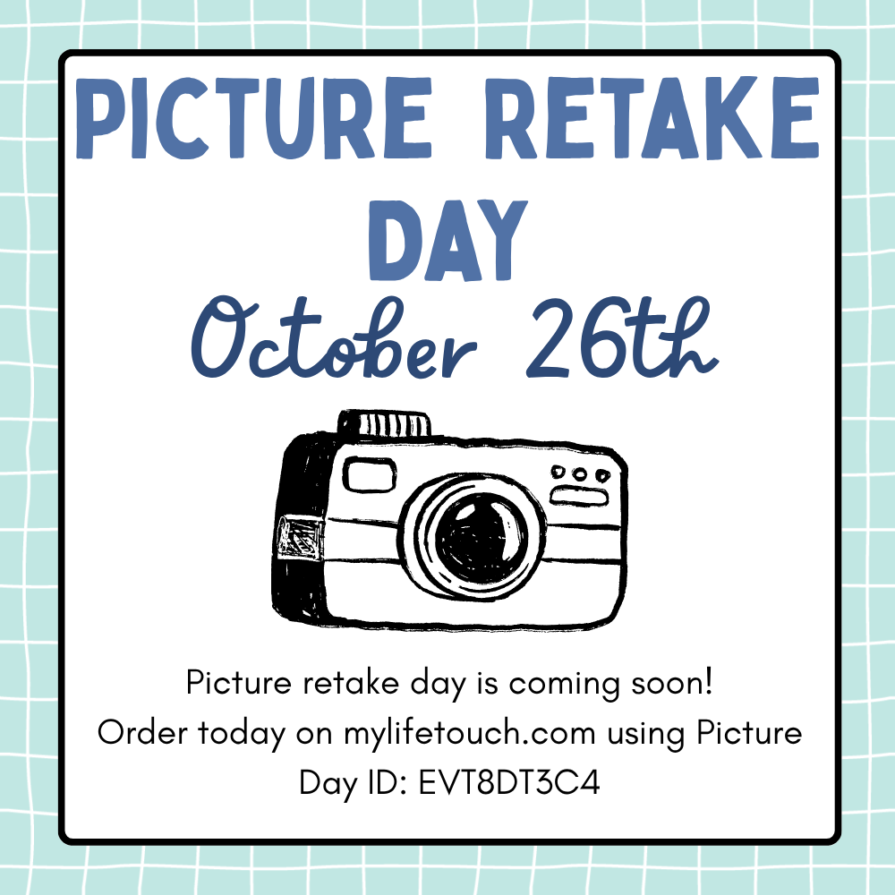 Picture Retake Day October 26th Picture retake day is coming soon. Order today on mylifetouch.com using Picture day ID: EVT8DT3C4