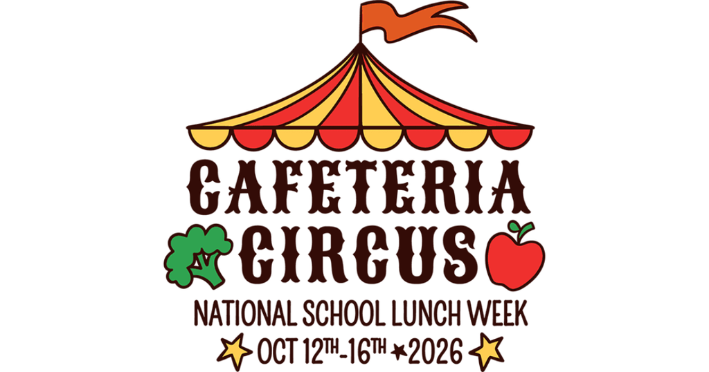 Cafeteria Circus National School Lunch Week Oct 12th - 16th 2026