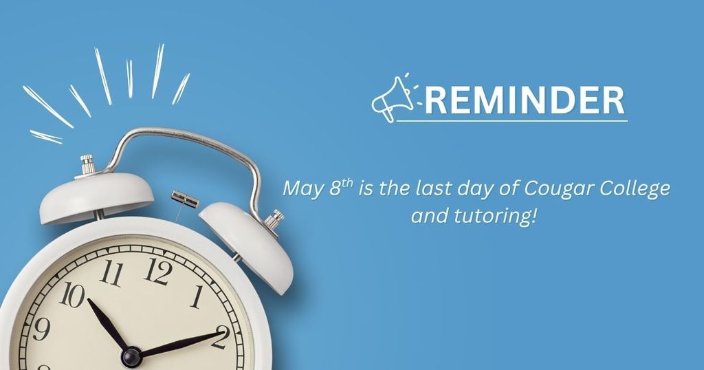 May 8th last day of Cougar College