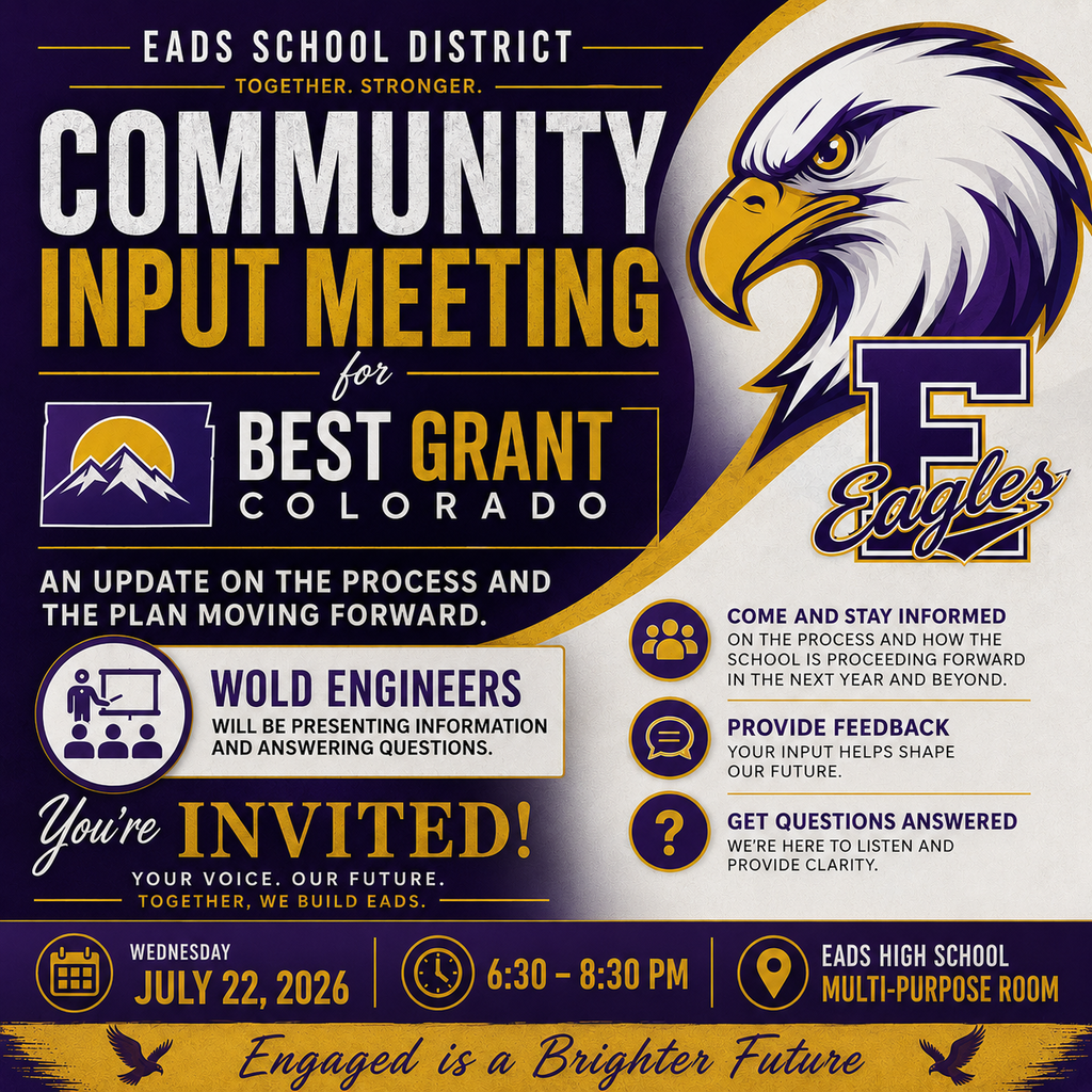Community Input Meeting for the BEST Grant. July 22, 2026 6:30-8:30 Eads High School Multi-Purpose Room