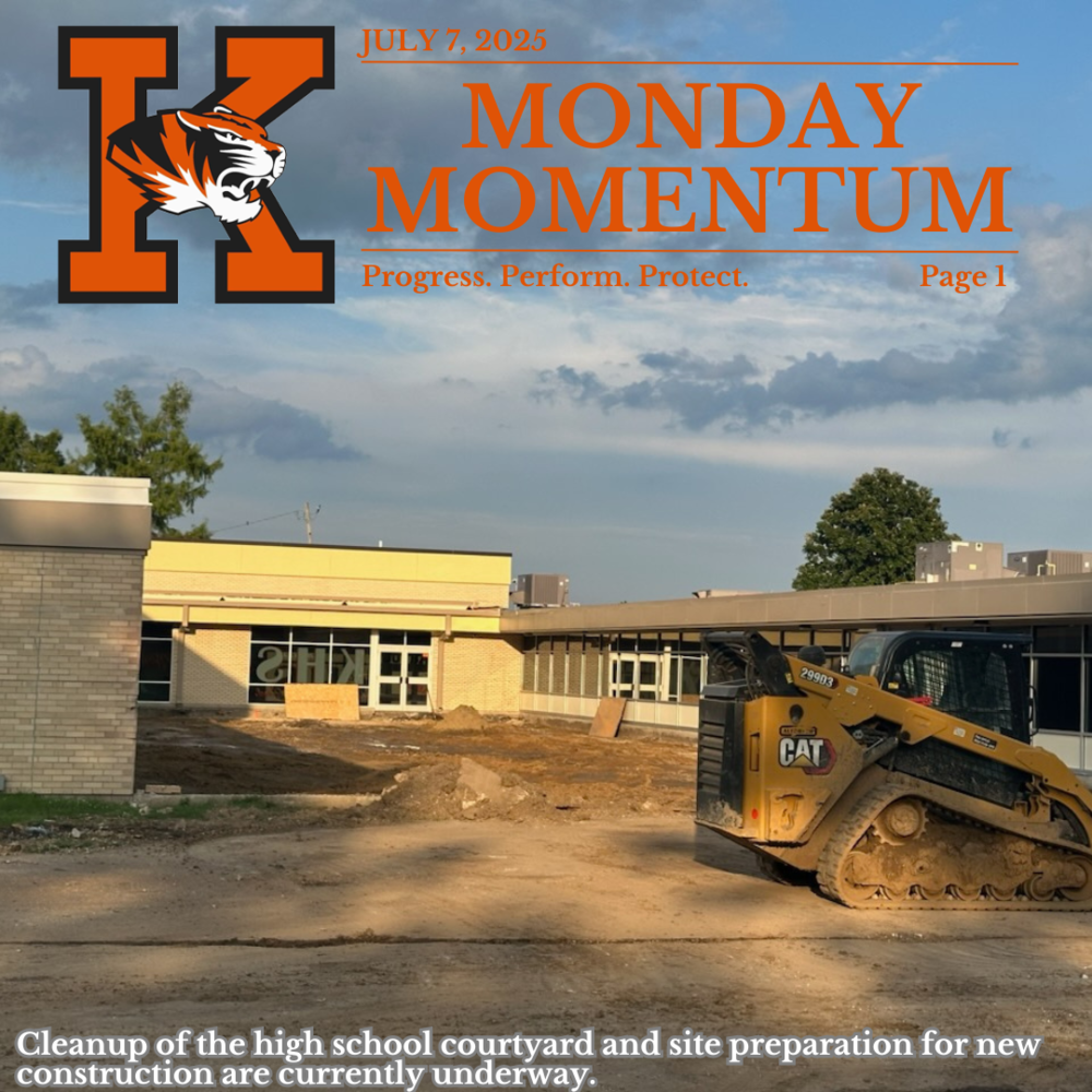 July 7, 2025. Monday Momentum. Progress. Perform. Protect. Page 1. Photo with the caption: Cleanup of the high school courtyard and site preparation for new construction are currently underway.