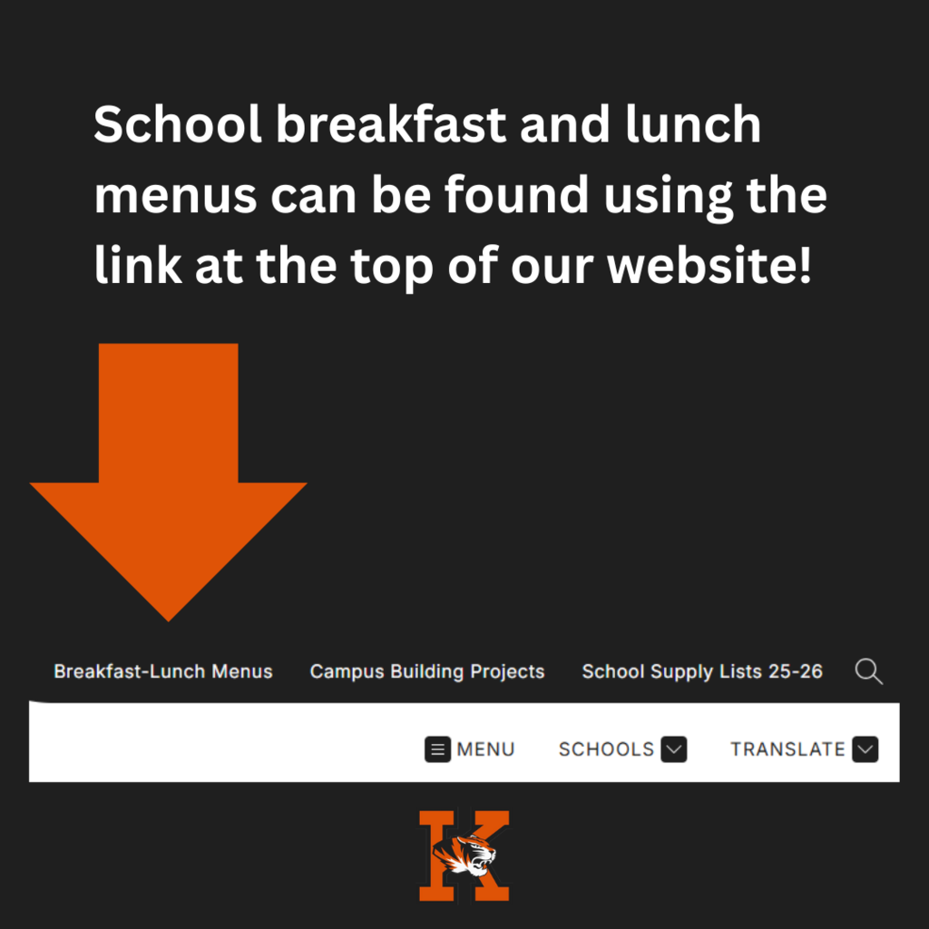 School breakfast and lunch menus can be found using the link at the top of our website!