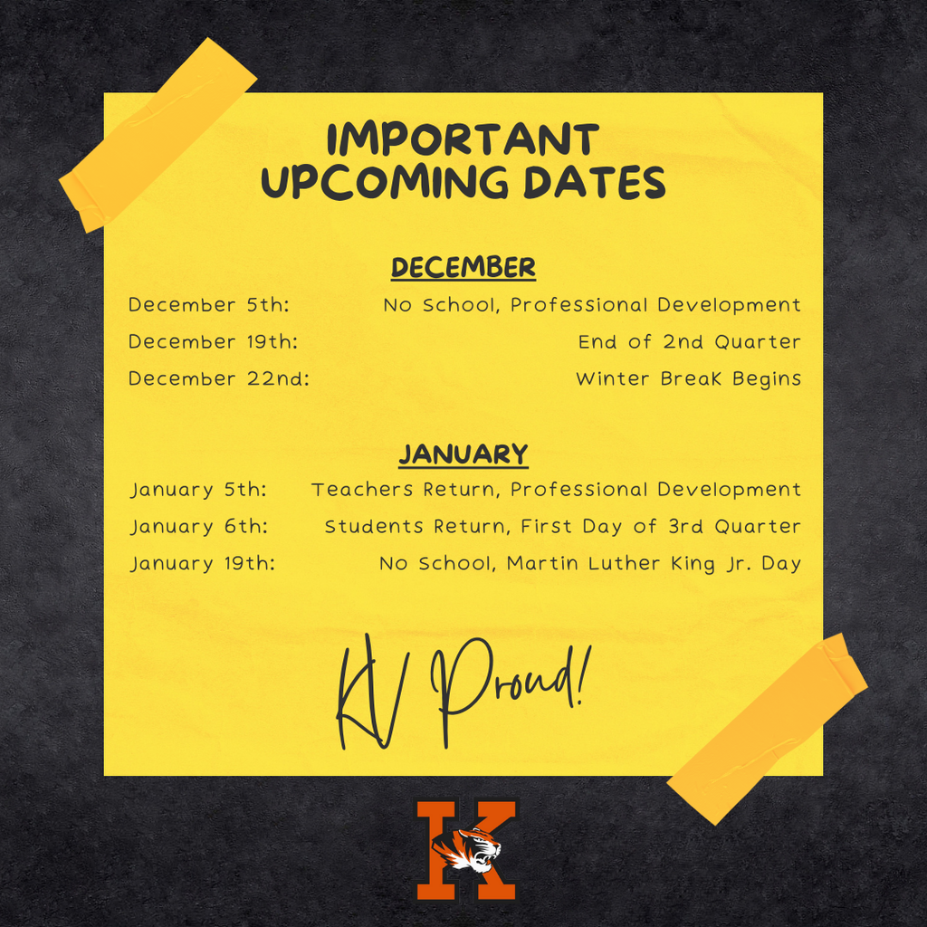 Important Upcoming Dates: December 19th: 2nd Quarter Ends December 22nd: Winter Break Begins  January 5th: Teacher Return for Professional Development January 6th: Students Return to School January 19th: No School, Martin Luther King, Jr. Day