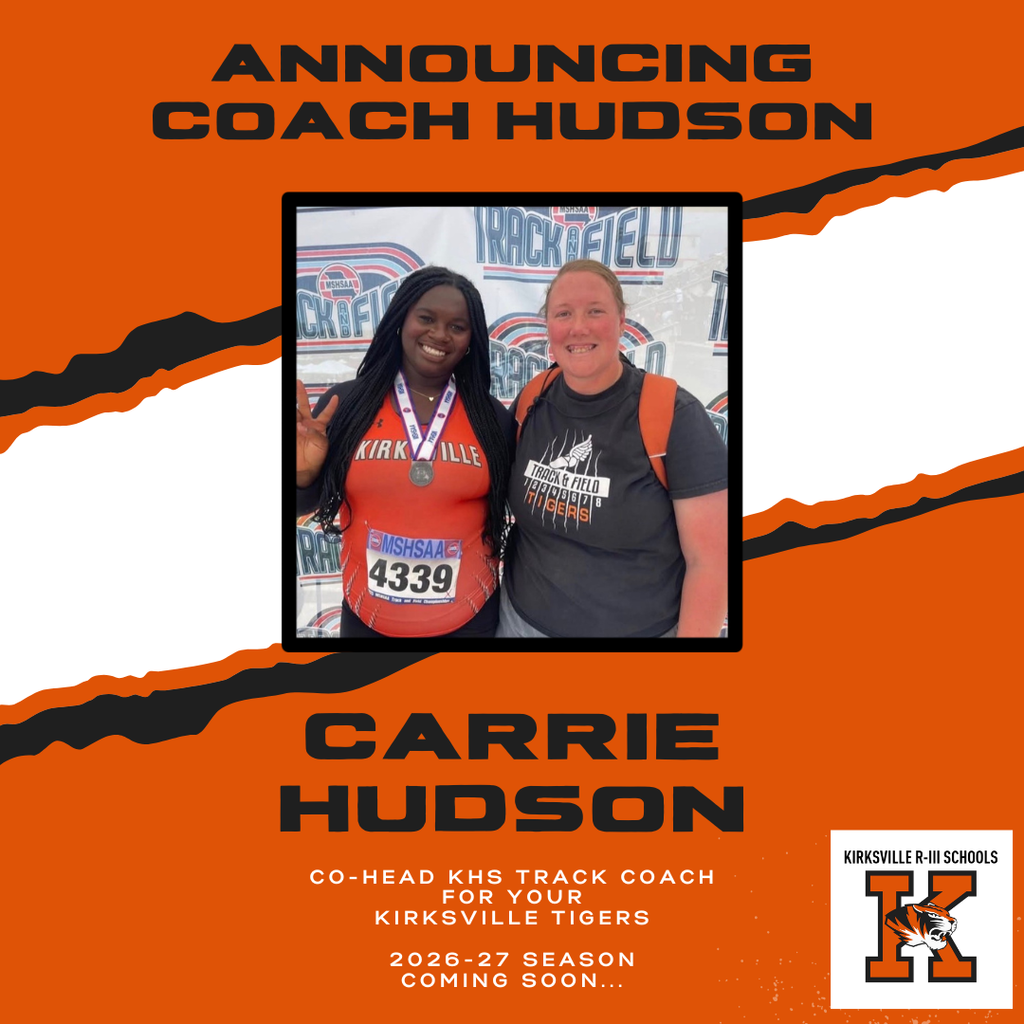 Announcing Coach Hudson. Carrie Hudson Co-Head KHS Track Coach for your Kirksville Tigers 2026-27 SeasoN coming soon...