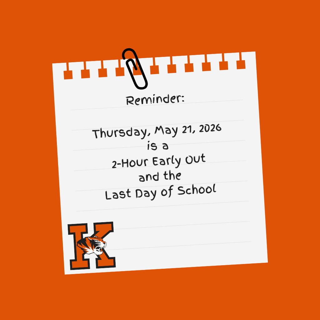 Reminder:  Thursday, May 21, 2026 is a 2-Hour Early Out and the Last Day of School