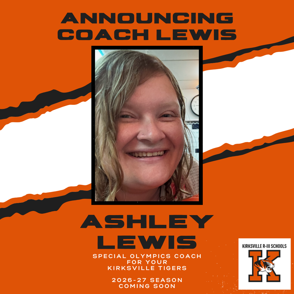 Ashley Lewis Special Olympics Coach for your Kirksville Tigers 2026-27 SeasoN coming soon Announcing Coach Lewis