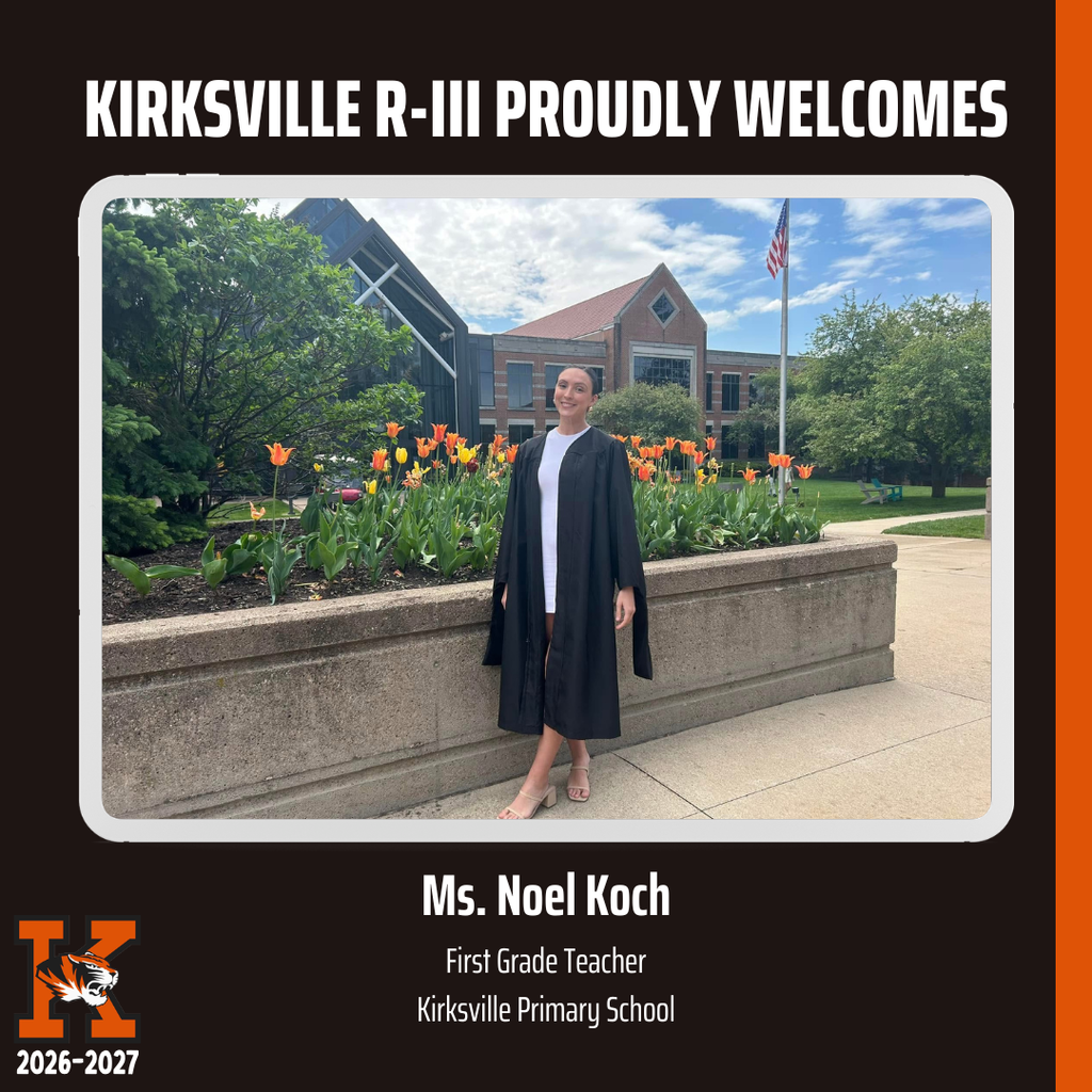 Kirksville R-iii Proudly Welcomes First Grade Teacher Kirksville Primary School Ms. Noel Koch