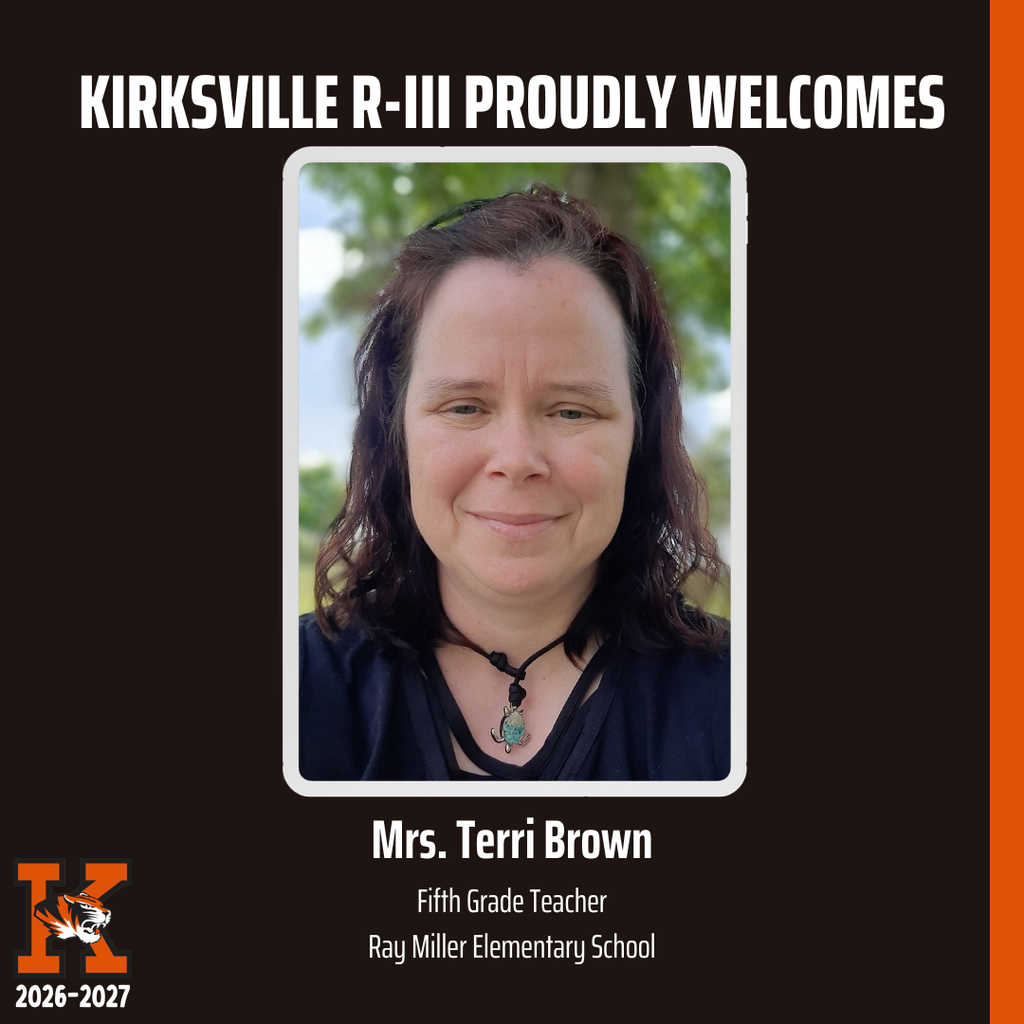 Kirksville R-iii Proudly Welcomes Fifth Grade Teacher Ray Miller Elementary School Mrs. Terri Brown