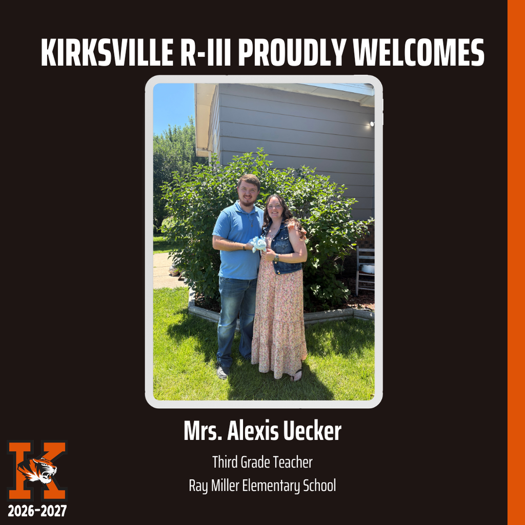 Kirksville R-iii Proudly Welcomes Third Grade Teacher Ray Miller Elementary School Mrs. Alexis Uecker
