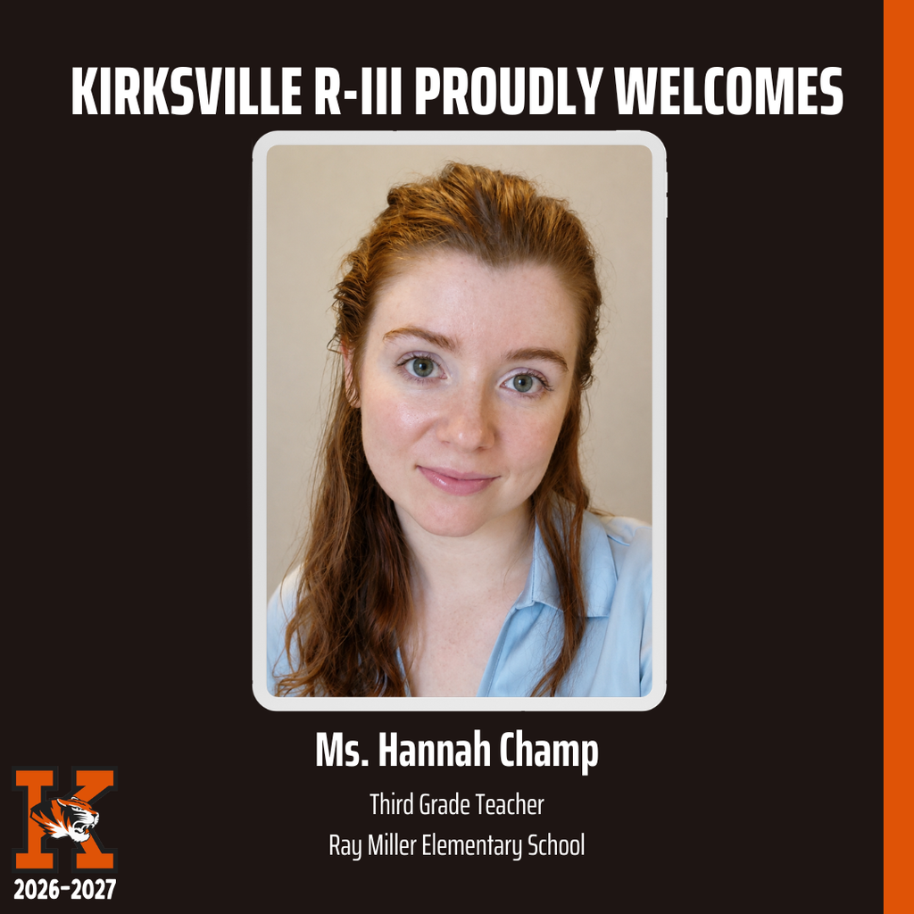 Kirksville R-iii Proudly Welcomes Third Grade Teacher Ray Miller Elementary School Ms. Hannah Champ