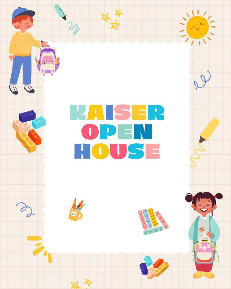 "Kaiser Open House," boy with backpack, girl with backpack, swirly decorations, school supplies, books, legos