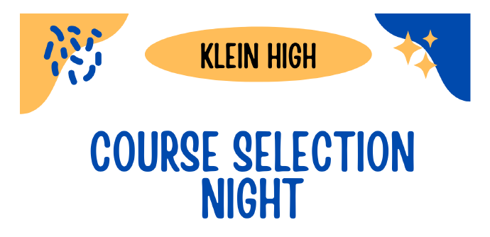 Klein High Course Selection Night