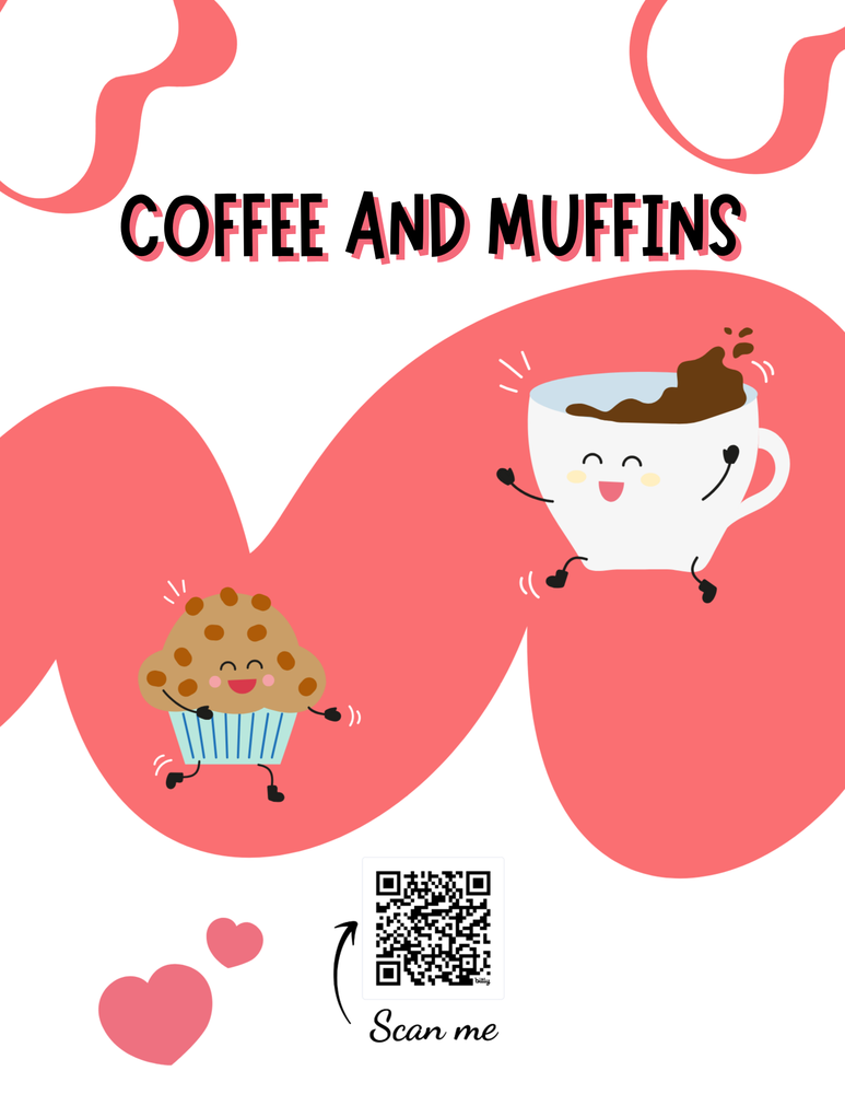 "Coffee and Muffins," "Scan Me" QR code arrow, pink hearts, pink swirl decoration, muffin cartoon, coffee cartoon