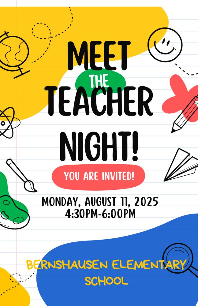meet the teacher flyer. monday august 11, 2025. 4:30pm-6:00pm at Bernshausen Elementary