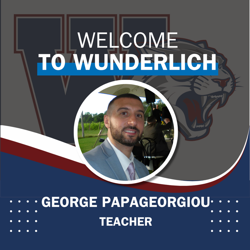 Welcome to Wunderlich George Papageorgiou teacher