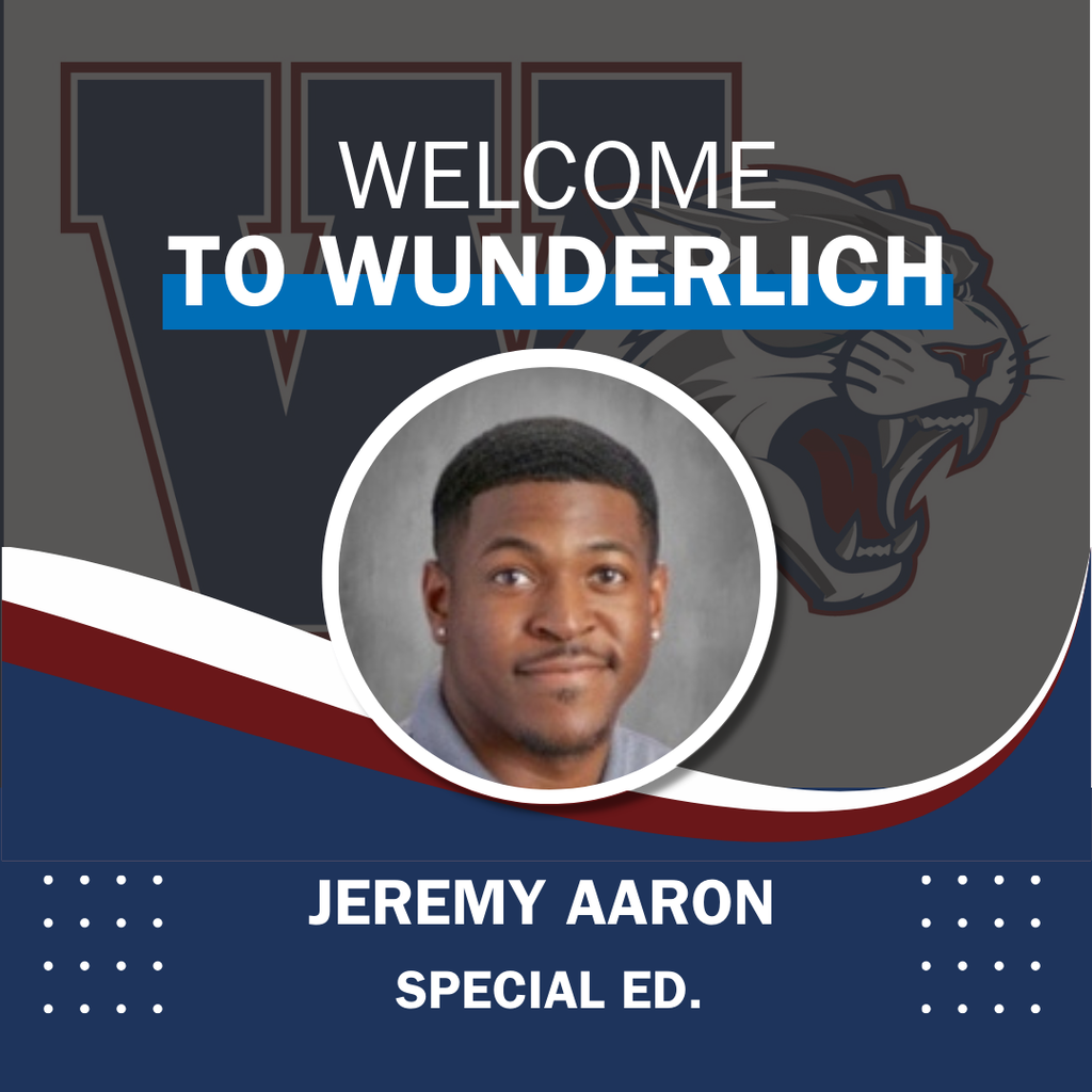 Welcome to Wunderlich Jeremy Aaron Special Ed