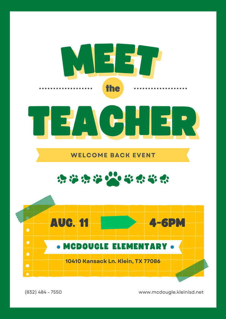 Green and gold event flyer for McDougle Elementary Meet the Teacher. August 11 from 4-6pm. 10410 Kansack Ln. Klein, TX 77086