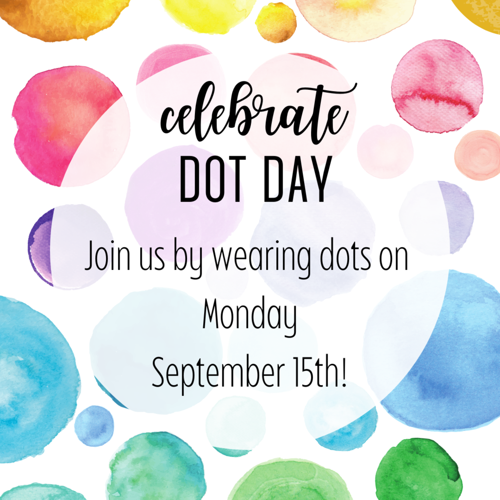 image with dots reading: celebrate dot day by wearing dots on Monday September 15th