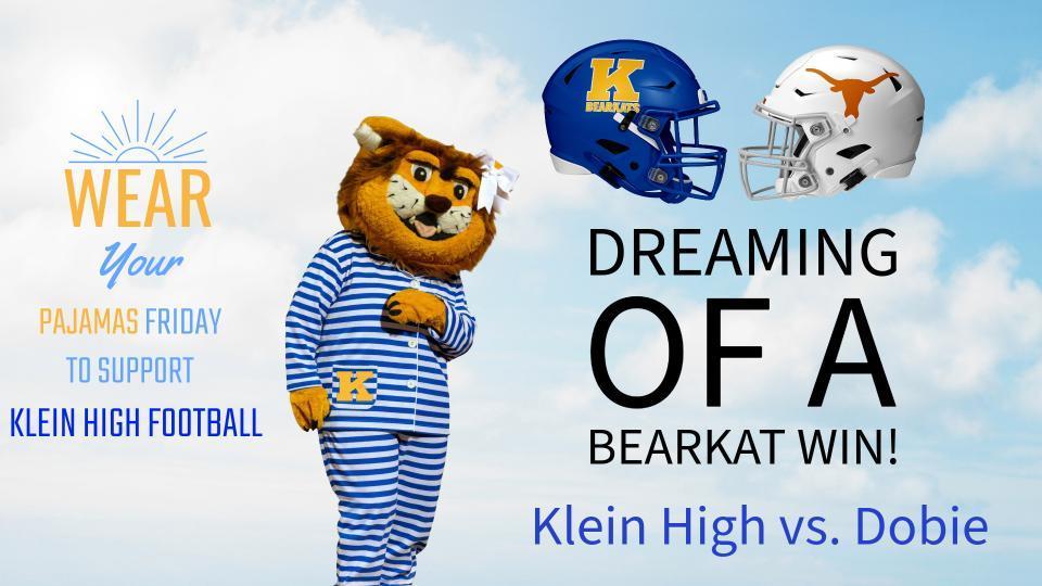 PAJAMA DAY-SEPT 5- DREAMING OF A BEARKAT WIN
