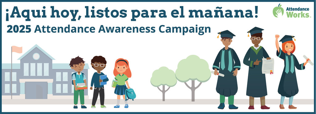Here today,  ready for tomorrow! Attendance counts! (in Spanish)