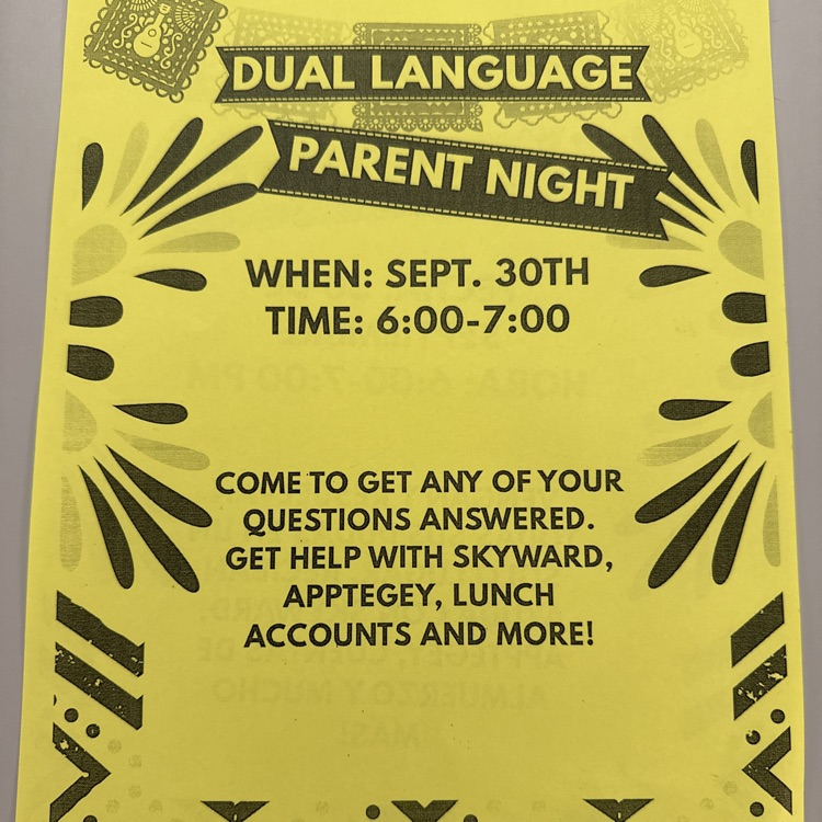 flyer for dual language parent night come get help with skyward Appetgy lunch and more