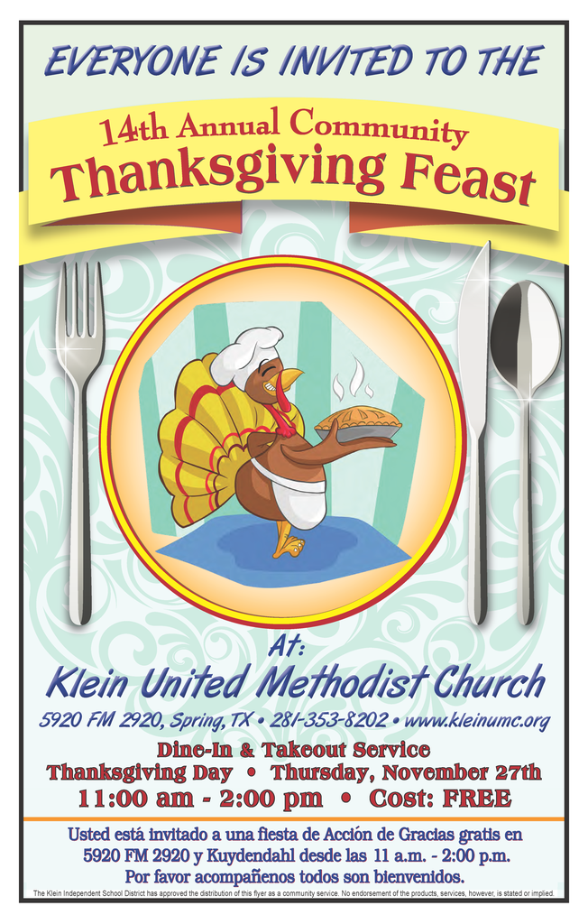 KISD Flyer Program - Thanksgiving Feast   “The Klein Independent School District has approved the distribution of this flyer as a community service. No endorsement of the products or services, however, is stated or implied.”