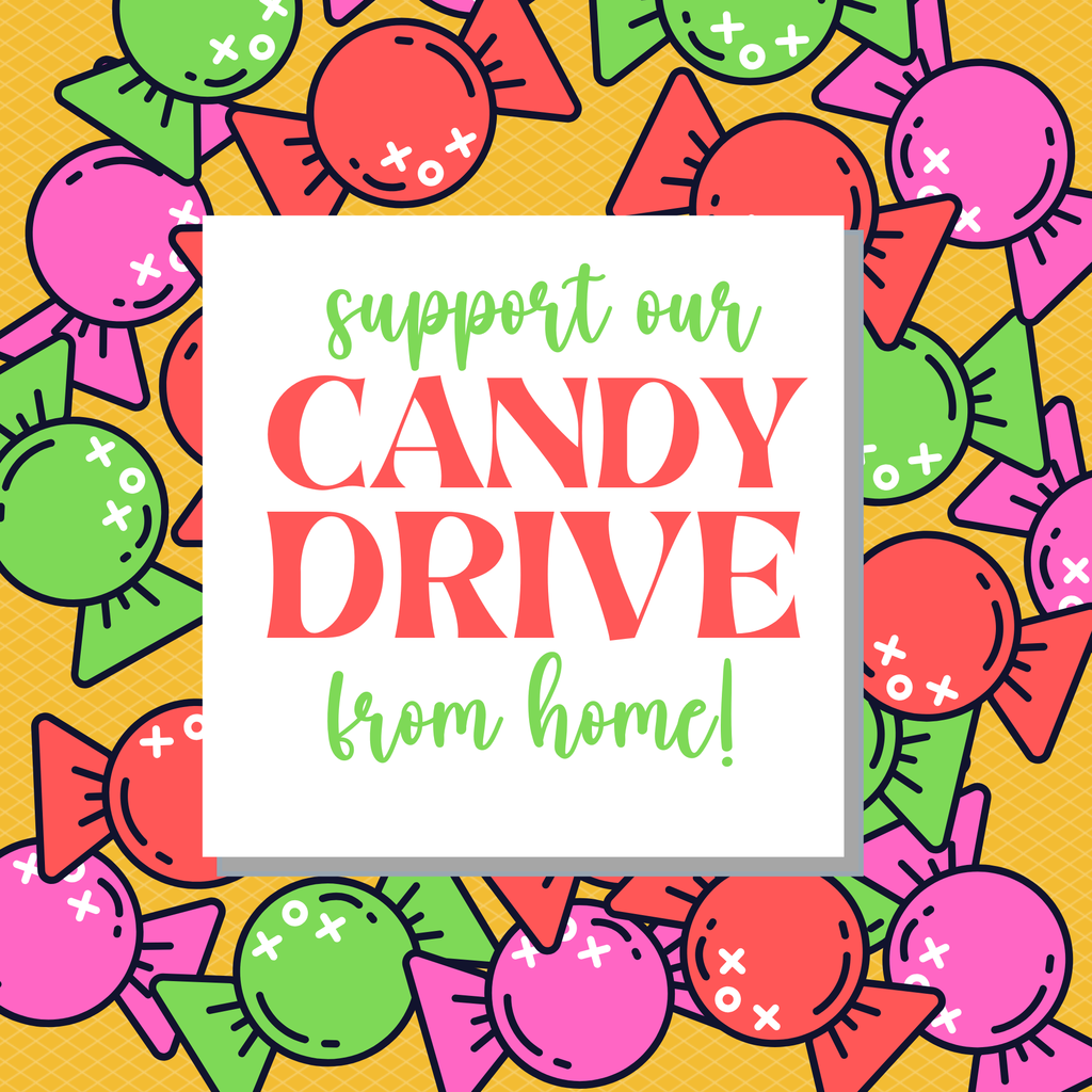 support our candy drive from home