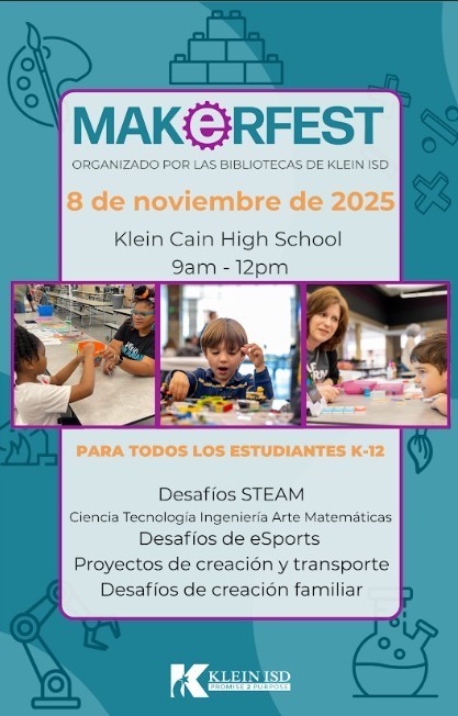 Makerfest 11/8/2025 9:00 am-12:00 pm Klein Cain High School