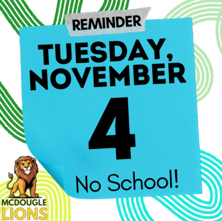 Flyer announcement no school on Nov. 4