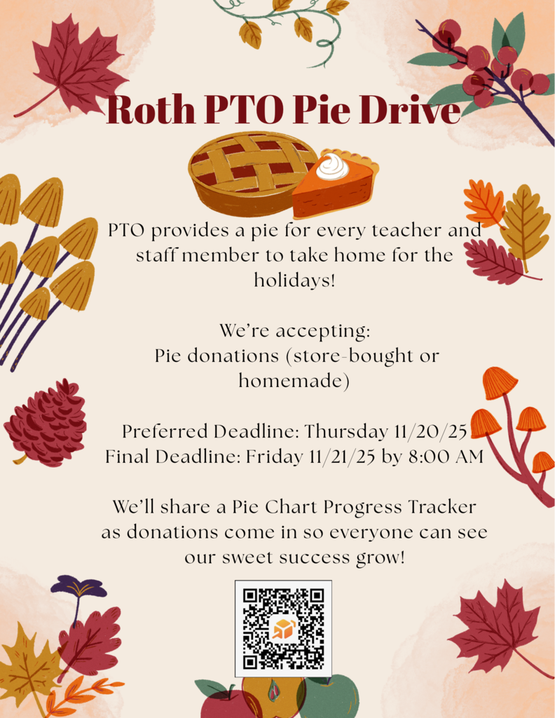 roth pto pie drive pto provides a pie for every teacher and staff member to take home for the holidays were accepting pie donations store bought or homemade preferred deadline thursday 11 20 25 final deadline friday 11 21 25 by 8iam well share a pie chart progress tracker as donations come in so everyone can see our sweet success grow