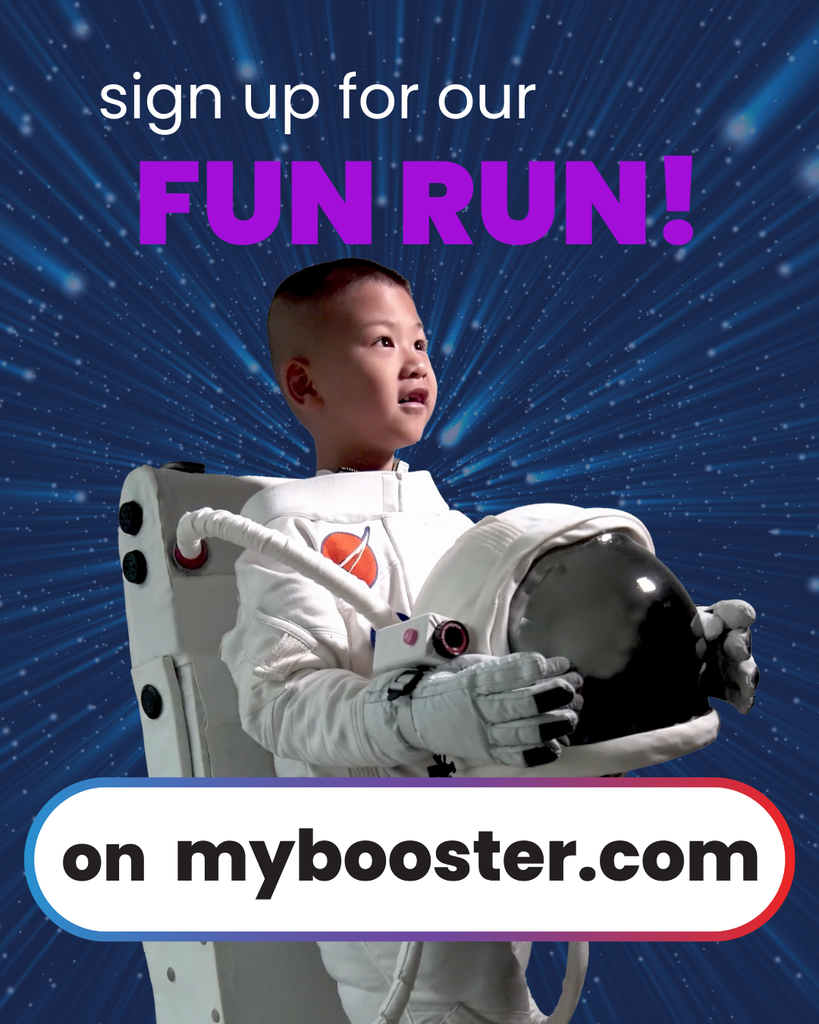 Sign up for the Fun Run on mybooster.com