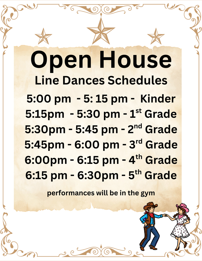 Spring Open House February 5th from 5-6:30pm at Schultz Elementary.  Line dance performance will be in the gym according to the schedule! See you there!